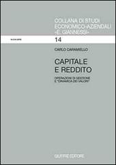 Capitale e reddito. Operazione di gestione e «Dinamica dei valori» di Carlo Caramiello edito da Giuffrè