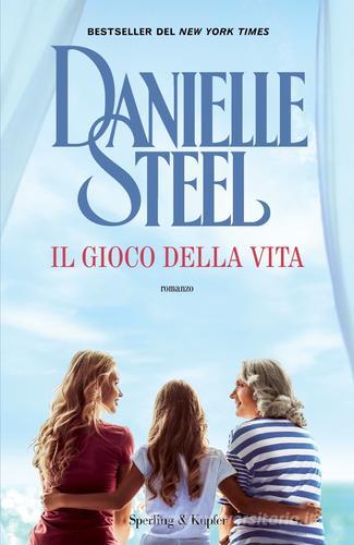 Il gioco della vita di Danielle Steel edito da Sperling & Kupfer