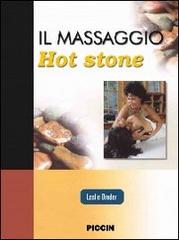 Il massaggio hot stone. Un approccio tridimensionale di Leslie Bruder edito da Piccin-Nuova Libraria