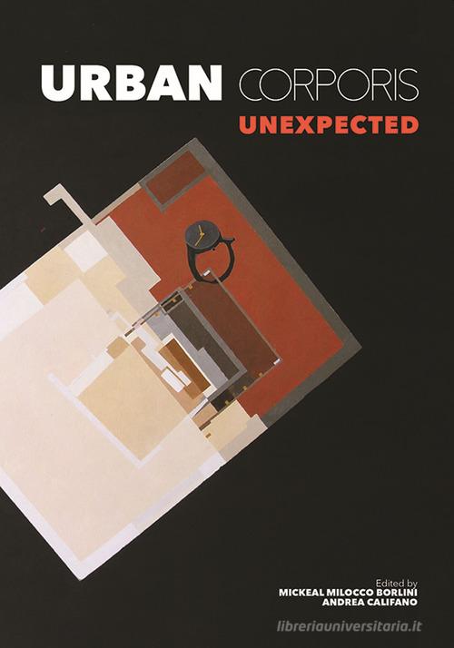Urban Corporis X. Unexpected. Ediz. illustrata edito da Anteferma Edizioni
