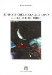 Le più antiche leggende di Capua e del suo territorio di Giancarlo Bova edito da Edizioni Scientifiche Italiane