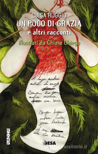 Un poco di grazia e altri racconti di Luisa Ruggio edito da Salento Books