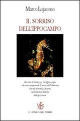 Il sorriso dell'ippocampo di Marco Lojacono edito da L'Autore Libri Firenze