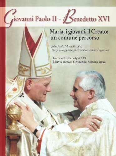 Giovanni Paolo II, Benedetto XVI. Maria, i giovani, il creato: un comune percorso edito da Iride per il Terzo Millennio