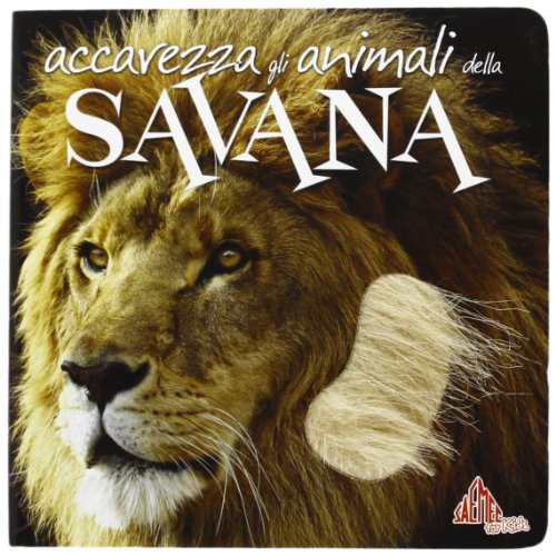 Accarezza gli animali della savana edito da Saemec for kids