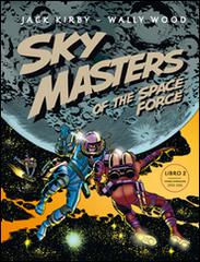 Sky Masters of the Space Force vol.2 di Jack Kirby, Wally Wood edito da Renoir Comics