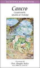 Cancro. Caratteristiche, qualità ed archetipi. Con videocassetta di Douglas Baker edito da Crisalide