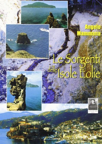 Le sorgenti delle isole Eolie di Angelo Mammana edito da Città del Sole Edizioni