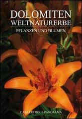 Dolomiten weltnaturerbe. Pflanzen und blumen di Claudia Fontaneto edito da Panorama