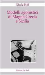 Modelli agonistici di Magna Grecia e Sicilia di Nicola Biffi edito da Edizioni Dal Sud