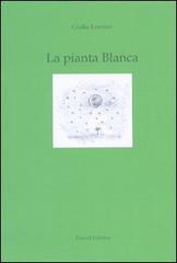 La pianta bianca di Giulia Lorenzi edito da Pascal
