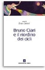 Bruno Ciari e il riordino dei cicli edito da Edizioni del Cerro
