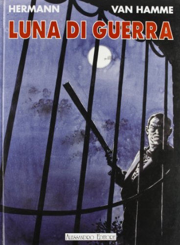Luna di guerra di Hermann, Jean Van Hamme edito da Alessandro
