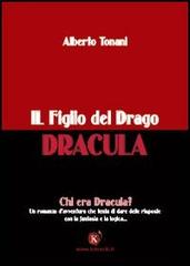 Il figlio del drago: Dracula di Alberto Tonani edito da Kimerik