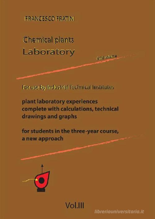 Laboratorio di impianti chimici. Ediz. inglese vol.3 di Francesco Fratini edito da StreetLib