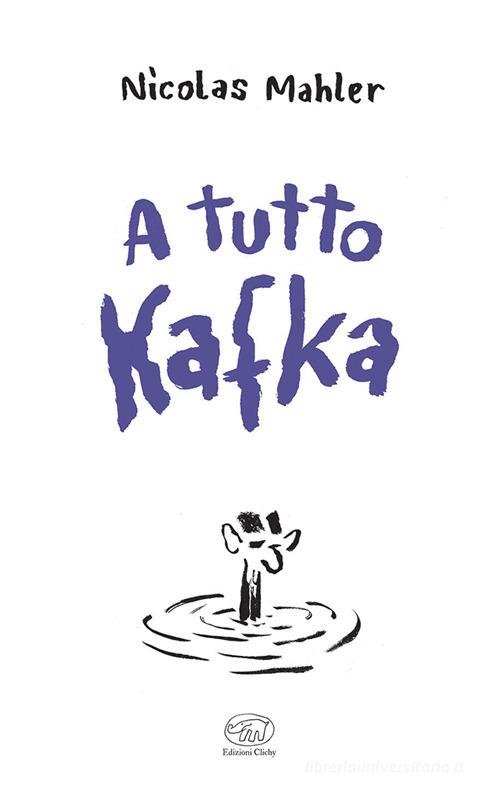 A tutto Kafka di Nicolas Mahler edito da Edizioni Clichy
