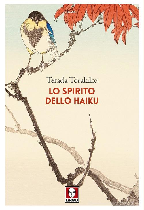 Lo spirito dello haiku di Torahiko Terada edito da Lindau