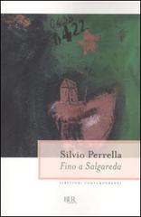 Fino a Salgareda di Silvio Perrella edito da BUR Biblioteca Univ. Rizzoli