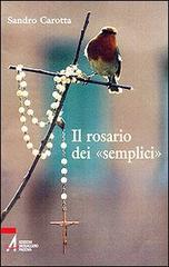 Il rosario dei «semplici» di Sandro Carotta edito da EMP