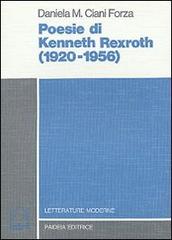 Poesie di Kenneth Rexroth (1920-1956) di Daniela M. Ciani Forza edito da Paideia