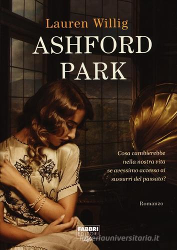 Ashford Park di Lauren Willig edito da Fabbri