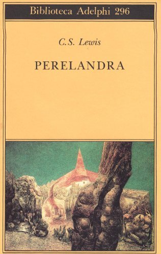 Perelandra di Clive S. Lewis edito da Adelphi