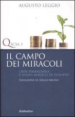 Il campo dei miracoli. Crisi finanziaria e nuovi modelli di sviluppo di Augusto Leggio edito da Rubbettino