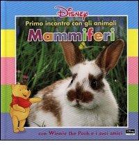 Primo incontro con gli animali. Mammiferi. Con Winnie the Pooh e i suoi amici edito da Walt Disney Company Italia