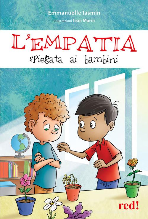 L'empatia spiegata ai bambini di Emmanuelle Jasmin edito da Red Edizioni