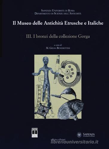 Il museo delle antichità etrusche e italiche. Ediz. illustrata vol.3 edito da Officina