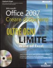 Microsoft Office 2007. Creare documenti. Oltre ogni limite: Word ed Excel-PowerPoint, VBA e XML. Con CD-ROM di Stephanie Krieger edito da Mondadori Informatica