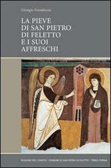 La Pieve di San Pietro di Feletto e i suoi affreschi di Giorgio Fossaluzza edito da Terra Ferma Edizioni