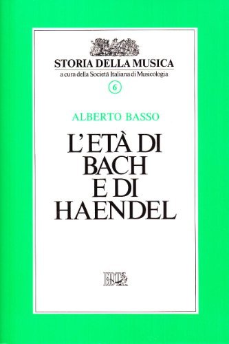L' età di Bach e di Handel vol.6 di Alberto Basso edito da EDT