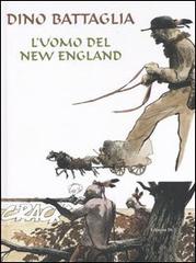 L' uomo del New England di Dino Battaglia edito da Edizioni Di