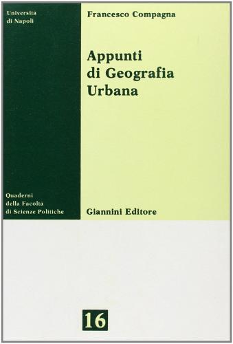Appunti di geografia urbana di Francesco Compagna edito da Giannini Editore