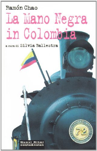 La Mano Negra in Colombia di Ramón Chao edito da Costa & Nolan