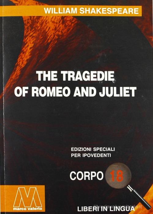 Romeo and Juliet. Ediz. per ipovedenti di William Shakespeare edito da Marcovalerio