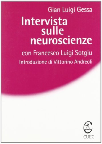 Intervista sulle neuroscienze di G. Luigi Gessa edito da CUEC Editrice