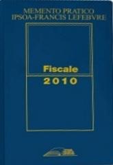 Memento pratico fiscale 2010 edito da IPSOA-Francis Lefebvre