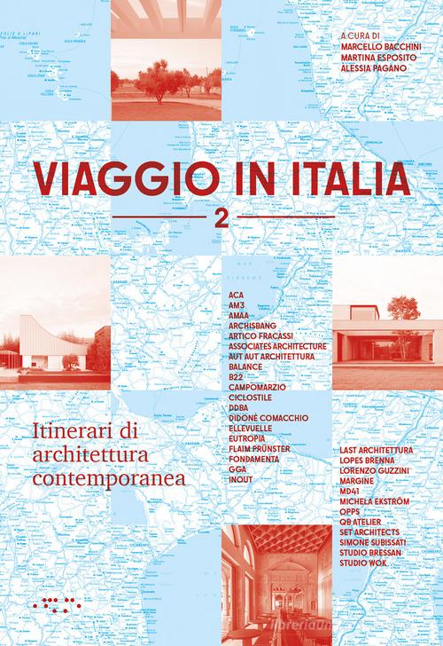 Viaggio in Italia. Itinerari di architettura contemporanea vol. 2 edito da LetteraVentidue
