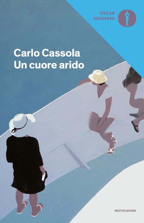 Un cuore arido di Carlo Cassola edito da Mondadori