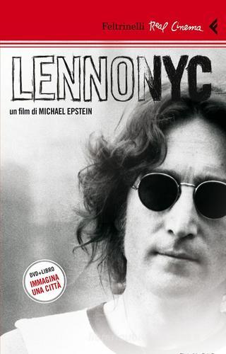 LennoNYC. DVD. Con libro di Michael Epstein edito da Feltrinelli
