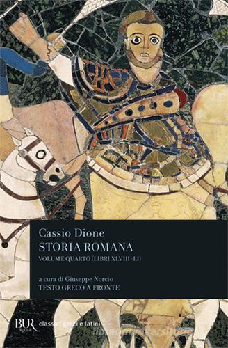 Storia romana. Testo greco a fronte vol.4 di Cassio Dione edito da Rizzoli