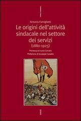 Origini dell'attività nel settore dei servizi (1880-1925) di Antonio Famiglietti edito da Futura