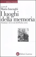 I luoghi della memoria. Strutture ed eventi dell'Italia unita edito da Laterza