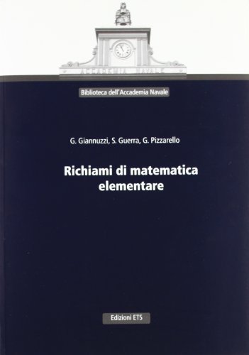 Richiami di matematica elementare di Gennaro Giannuzzi, S. Guerra, Gaetano Pizzarello edito da Edizioni ETS