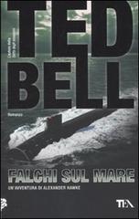 Falchi sul mare di Ted Bell edito da TEA