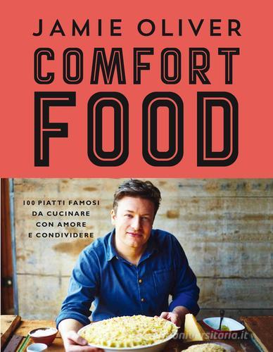 Comfort food. Ediz. illustrata di Jamie Oliver edito da TEA