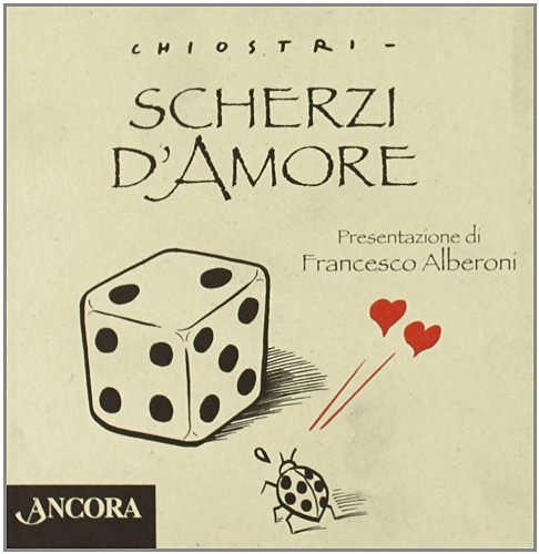 Scherzi d'amore di Gianni Chiostri edito da Ancora