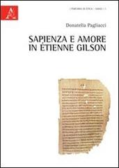 Sapienza e amore in Etienne Gilson di Donatella Pagliacci edito da Aracne